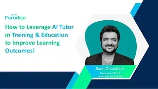 Webinar- How to Leverage AI Tutor in Training and Education to Improve Learning Outcomes?
