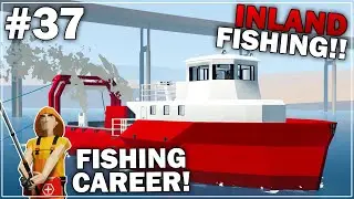 INLAND RIVER/LAKE FISHING! - Fishing Hardcore Career Mode - Part 37