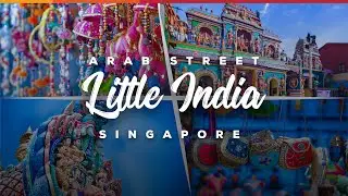 Arab Street and Little India | Singapore