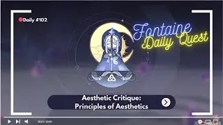 Daily Quest Genshin Impact #102  - Aesthetic Critique: Principles of Aesthetics [Fontaine]