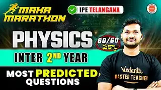 🔥Physics - Maha Marathon | Most Predicted Questions | Inter 2nd Year | IPE Telangana | Madhan Sir