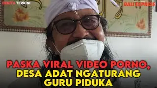 Paska Viral Video Porno, Desa Adat Ngaturang Guru Piduka di Gunung Batur