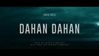 Andrew Robles - Dahan Dahan (Music Video)