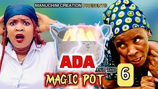 ADA AND THE MAGIC POT  Part  6   #230 #1k
