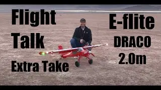 Flight Talk – Extra Take: E-flite® DRACO 2.0m (4K)