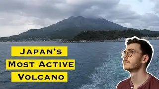 Japan's Most Active Volcano! [Sakurajima 2021]