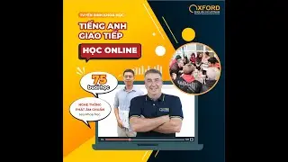 KHOÁ HỌC TIẾNG ANH GIAO TIẾP - HỌC ONLINE | OXFORD ENGLISH UK