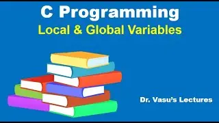 29 Local & Global Variables | Definition, Scope and Use of Local & Global Variables | C Programming