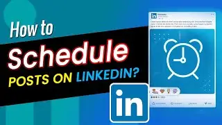 LinkedIn Scheduling Made Easy: How to Schedule Posts and Save Time!