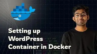 11 - Setting Up a WordPress Container with MySQL and phpMyAdmin on Docker