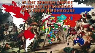If The Spnaish Empire Annexed Their Neighbours And Their Neighbours