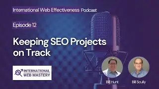 Episode 12: Keeping SEO Projects on Track