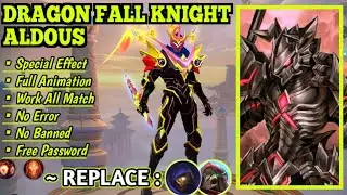 SCRIPT SKIN ALDOUS DRAGON FALL KNIGHT | SCRIPT SKIN ALDOUS DRAGON | SCRIPT SKIN ALDOUS COSTUM | COOL