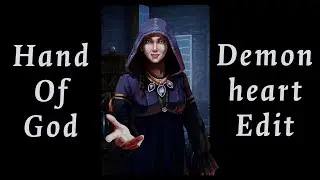 Demonheart Edit || Hand of God