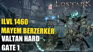 Lost Ark - Valtan Legion Raid - Hard - Gate 1 - Mayhem - Berserker - Ilvl 1460