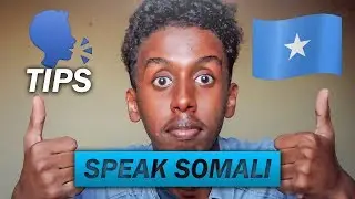 How To Speak Fluent Somali (4 Tips) | Sidee Af Soomaali loogu hadlo