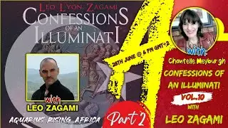LEO ZAGAMI ... CONFESSIONS OF AN ILLUMINATI VOL. 10 ... part 2