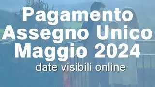 Pagamento Assegno Unico Maggio 2024 visibile online