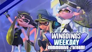 Weekday WINGDINGS Community Stream! - Splatoon 3