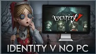 jogando identity v no pc! (identity v)
