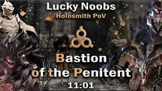 Lucky Noobs [LN] - Bastion of the Penitent 11:01 No Swap - Holosmith PoV