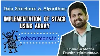 DSA34 Implementation Of Stack Using Array | Line By Line Code Explanation