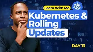 Zero Downtime Deployments in Kubernetes 🚀 | Rolling Updates & Rollbacks  | Learn Kubernetes (Day 13)