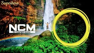 Unknown Brain - Superhero [NCS Release] || No Copyright Sounds || Copyright Free Music || NCM