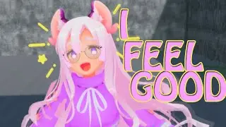 I FEEL GOOD