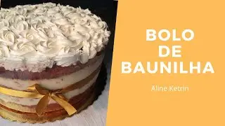 Bolo de Baunilha estruturado e que rende muito - Faça sua festa - Aline ketrin
