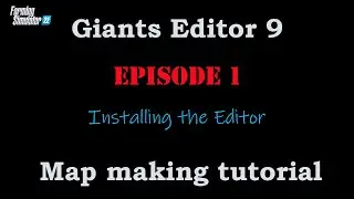 EP1: Giants Editor Installation and game installation path (FS22)