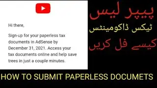 HOW TO SUBMIT PAPERLESS TAX DOCUMENTS II IMPORTANT YOUTUBE CHANNEL INFORMATION 2021