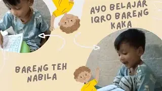 Temenin kaka belajar iqro bareng teh nabila yuk