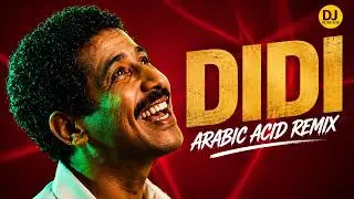 DIDI – Arabic Acid Remix (Version 2) | DJ Retro Acid | Arabic Club Mix 2026 |