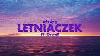 mlody miko - letniaczek ft. Orwell [prod. Speaker Bangerz]