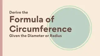 Derive Formula for Circumference
