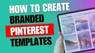 Create Unique Pinterest Pin Templates to Match Your Brand