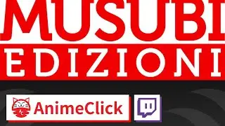 4 chiacchiere (e sorprese) con Musubi Edizioni | AnimeClick Live