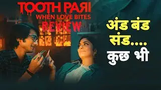Tooth Pari Web Series Review | Tooth Pari Full Web Series | SK TALK