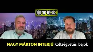 STEX - Nagy Márton nagyinterjú a bajban lévő költségvetésről