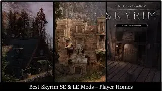 Best Skyrim LE and SE PC Mods - Player Homes