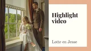 Lotte en Jesse | Highlight video