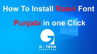 How to Install a Raavi Punjabi Font in Windows 10