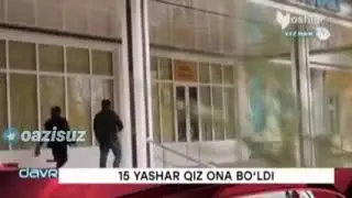 15-yoshli qiz ona boldi Kim aybdor ota-ona yoki maktabdagi oqtuvchilar