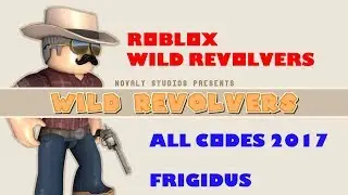 Roblox / Wild Revolvers all codes!!