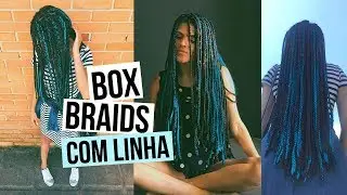 Box Braids com linha de crochê: Como fazer + Tudo sobre minhas tranças