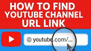How To Find YouTube Channel URL Link