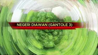 Negeri Diawan (Gantole 3)@bulan7245