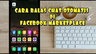 CARA BALAS CHAT OTOMATIS DI FACEBOOK MARKETPLACE | AUTO REPLY FACEBOOK MESSENGER
