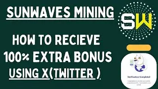 How to Verify Sunwave and Receive 100% Extra Bonus